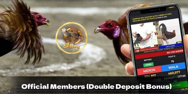 Official Members (Double Deposit Bonus)